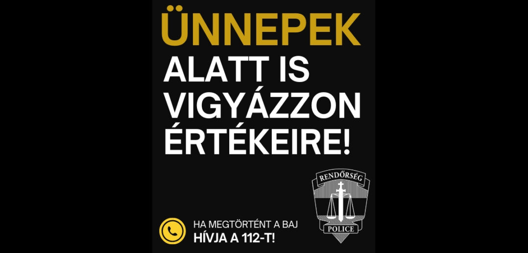 Az Ünnepek alatt is vigyázzon értékeire!